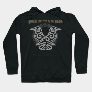 HISTORY WRITTEN BY THE SWORD VIKING HISTORY Hoodie